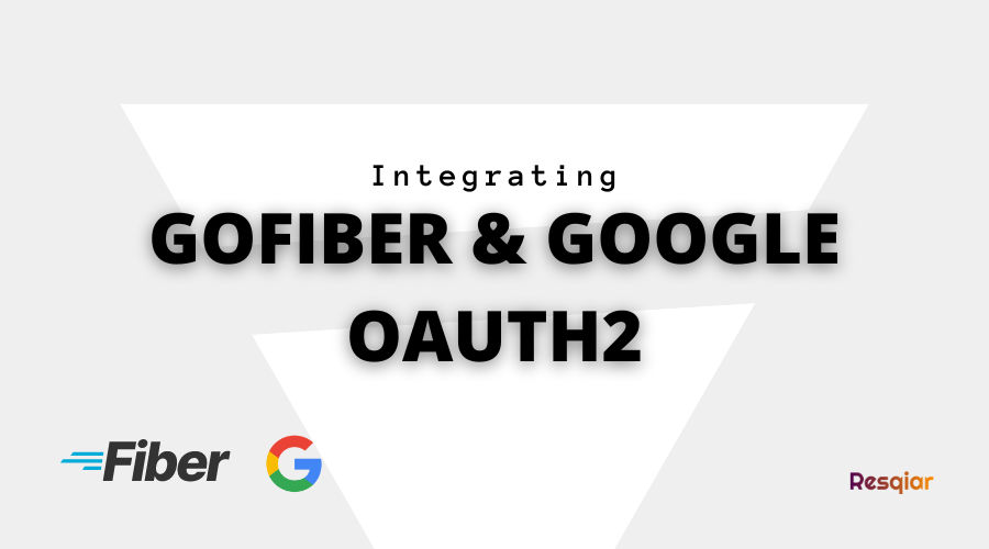 How to Integrate Google OAuth2 in GoFiber App
