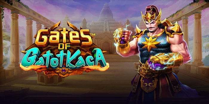 Cara Cepat Menang Besar Di Slot Gates Of Gatot Kaca 