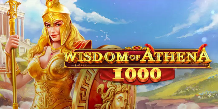 Cara Bermain Slot Wisdom Of Athena 1000 Agar Lebih Mudah Menang 