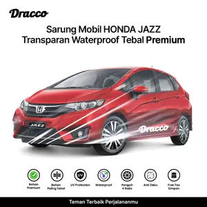 Sarung Mobil Honda Jazz Waterproof Transparan Tebal Premium | Anti Gores Anti Debu Free Tas