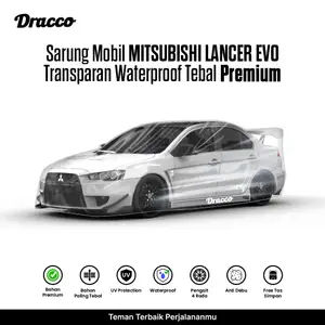 Sarung Mobil MITSUBISHI LANCER EVO Transparan Tebal Premium Waterproof Anti Gores Debu +tas