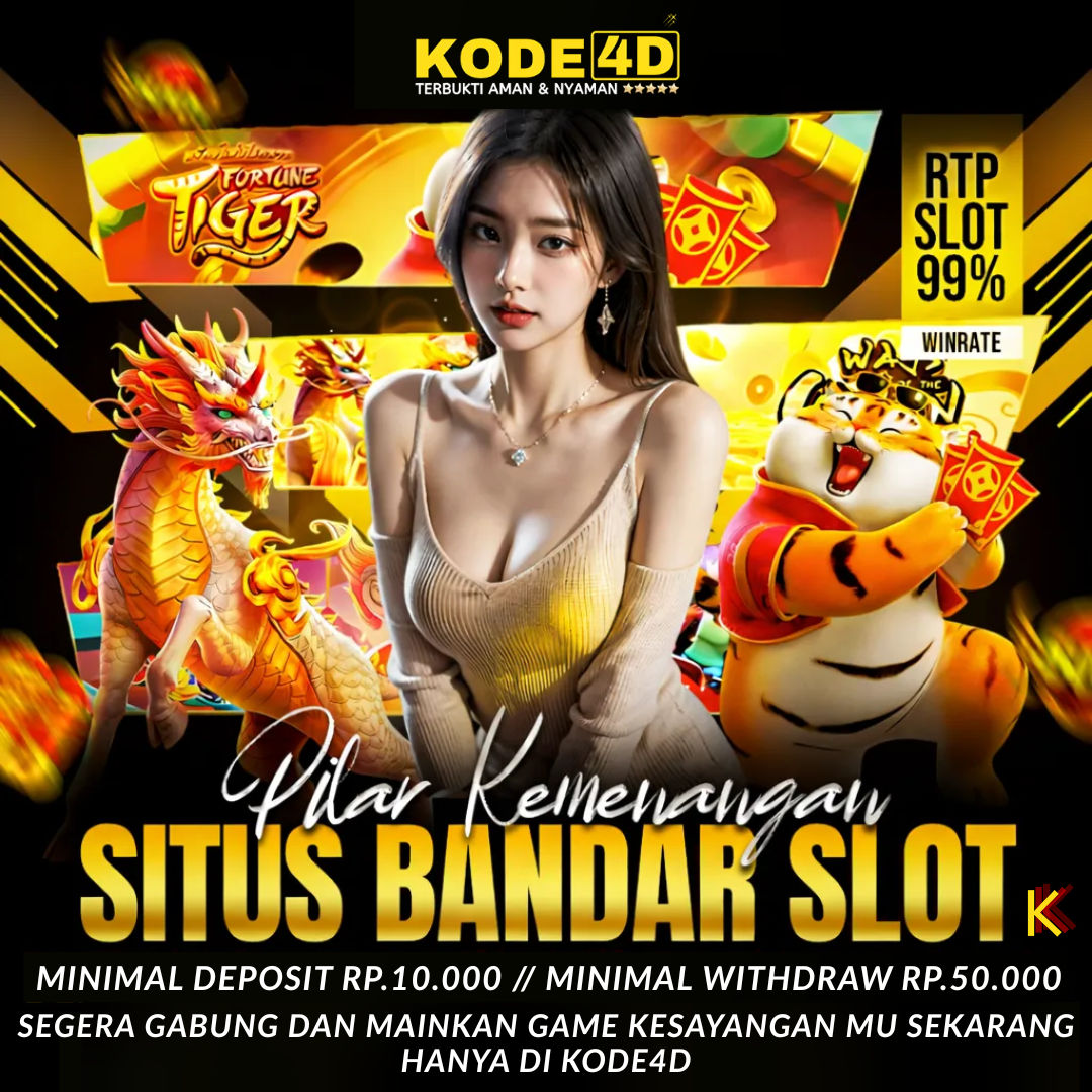 KODE4D : Pilar Kemenangan Situs Bandar Slot Terpercaya Di Indonesia