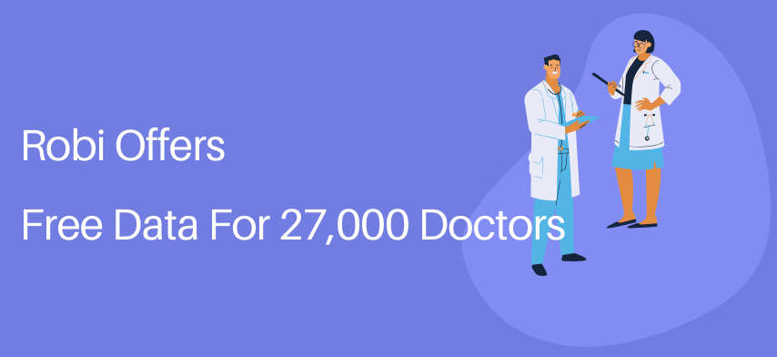 Robi Offers Free Data For 27000 Doctors