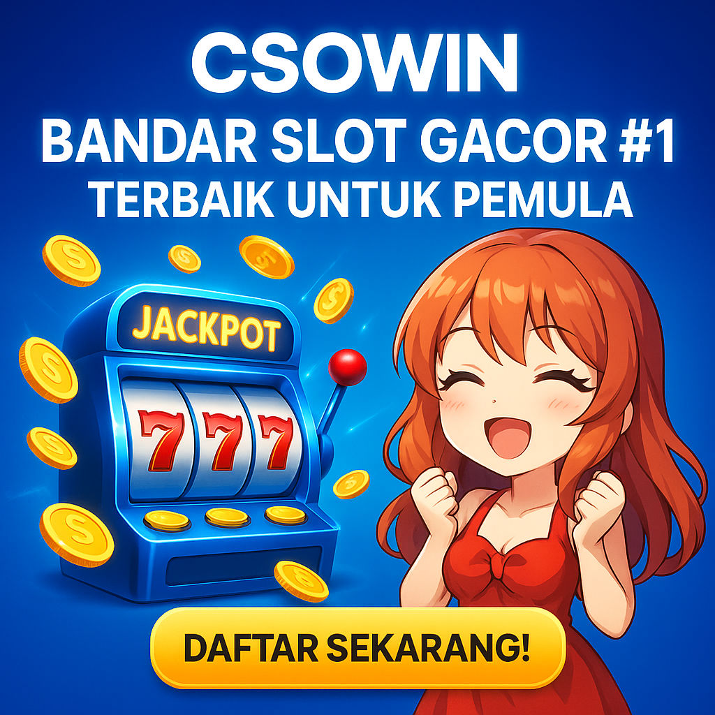 CSOWIN >> Bandar Slot Gacor Online #1 Terbaik Untuk Pemula Gampang Menang