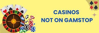 Exploring Casinos Not on Gamstop UK Your Guide to Alternative Gaming -1854064170