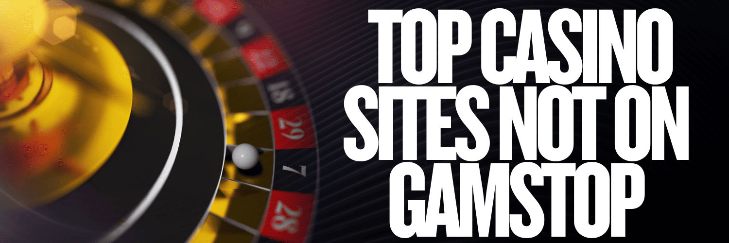 Best Betting Sites Not on GamStop Your Guide to Online Gambling