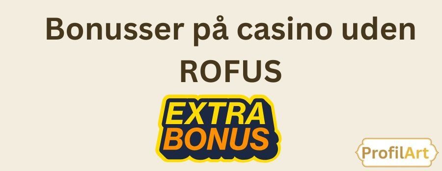Casino uden ROFUS Spil Ansvarligt og Uden Begrænsninger