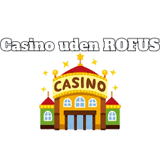 Casino uden Rufus 2026 Fremtidens Spiloplevelse