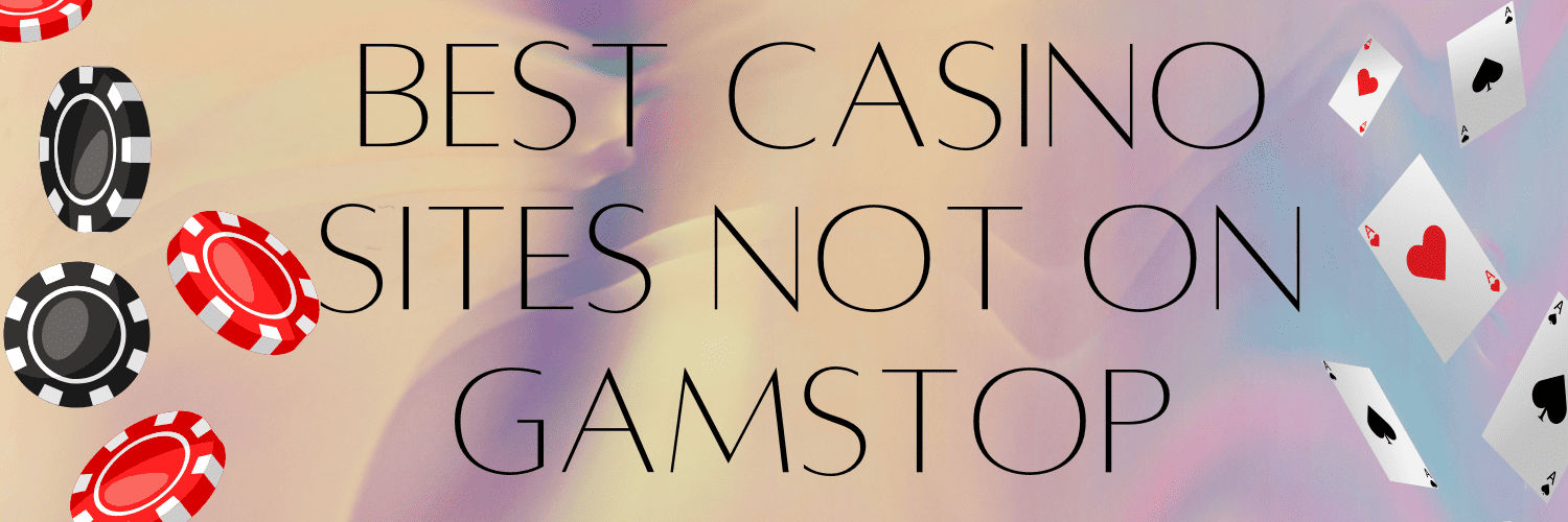 Discover the Best Non Gamstop Casinos for Uninterrupted Gaming