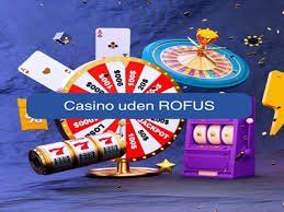 Casinoer Uden Rufus Spil Uden Bekymringer