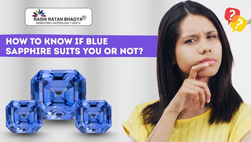 How to know if Neelam Stone Suits You or Not?