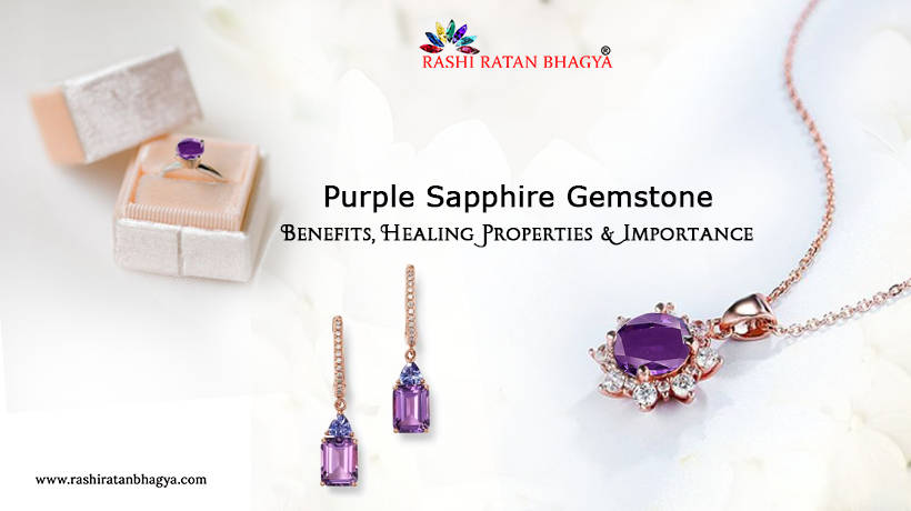 Purple Sapphire Gemstone Benefits, Healing Properties & Importance