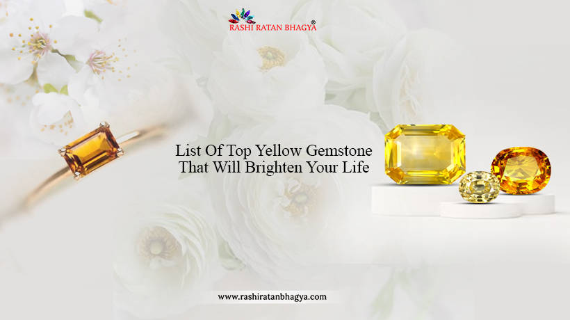 Top 8 Yellow Color Gemstones