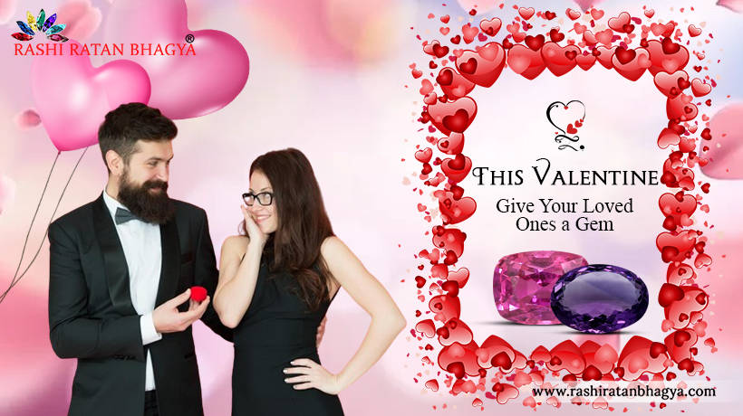 This Valentine - Give Your Loved Ones a Gem