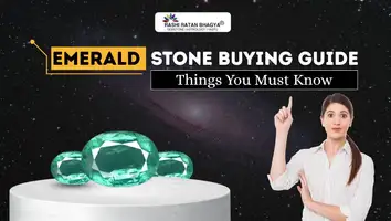 Emerald Stone Buying Guide: Things You Must Know