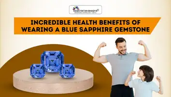 Incredible Health Benefits of Wearing a Blue Sapphire Gemstone