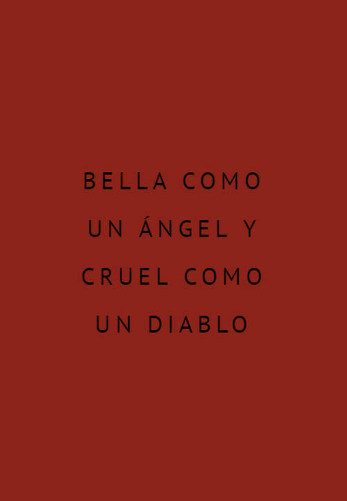 bella como un ángel y cruel como un diablo