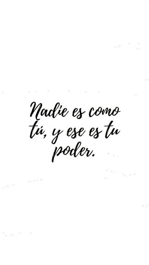 Frases de Amor - Nadie es como tú, y ese tu es poder.