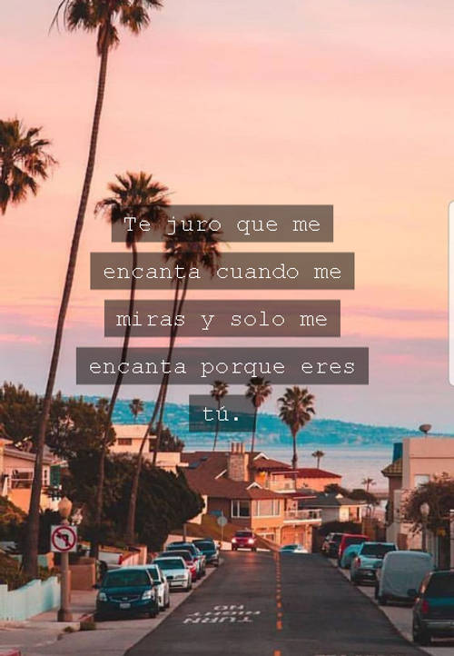 Frases de Amor - Te juro que me encanta cuando me miras y solo me encanta porque eres tú.