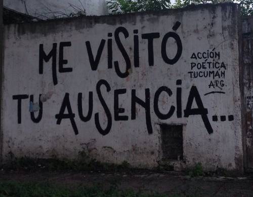 Frases de Acción Poética en Español (Latinoamericana) - Me visitó tu asencia...