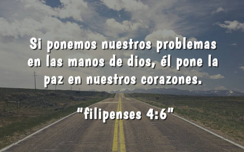 Frases sobre Religión - Si ponemos nuestros problemas en las manos de dios, él pone la paz en nuestros corazones.  “filipenses 4:6”