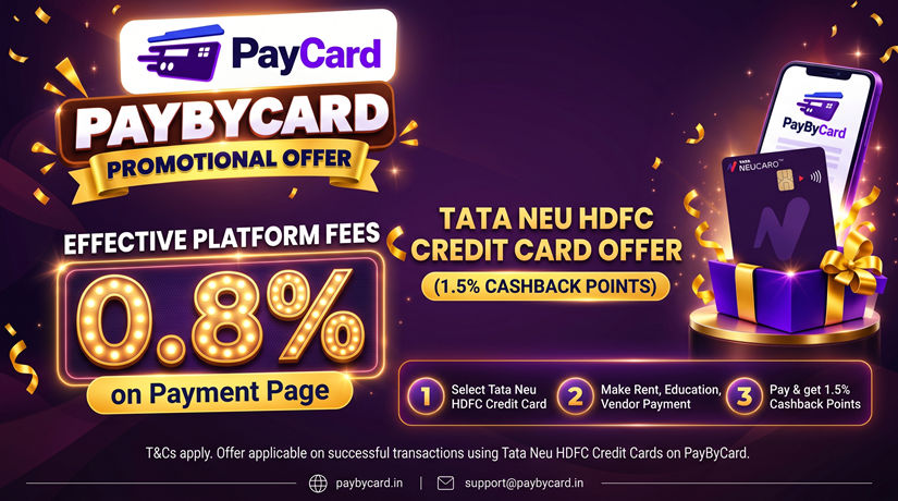 PayByCard - Rent, Education, Vendor Payment at Effective 0.8% Platform Fees with Tata Neu HDFC Card