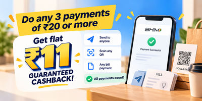 Make any 3 payments of 20 or more on BHIM and get 11 guaranteed cashback