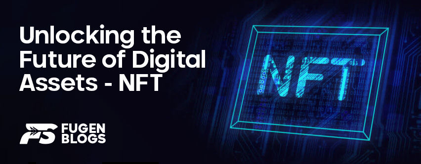 Unlocking the Future of Digital Assets: NFT Blockchain - A Fresh Creative Trend