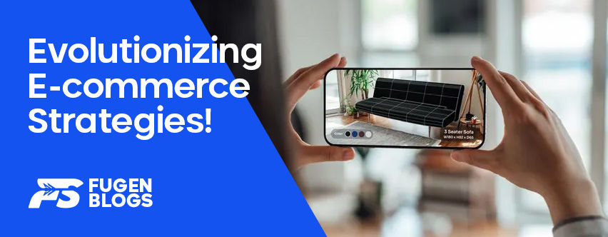 Evolutionizing E-commerce: Embracing New, Creative, and Trendy Strategies!