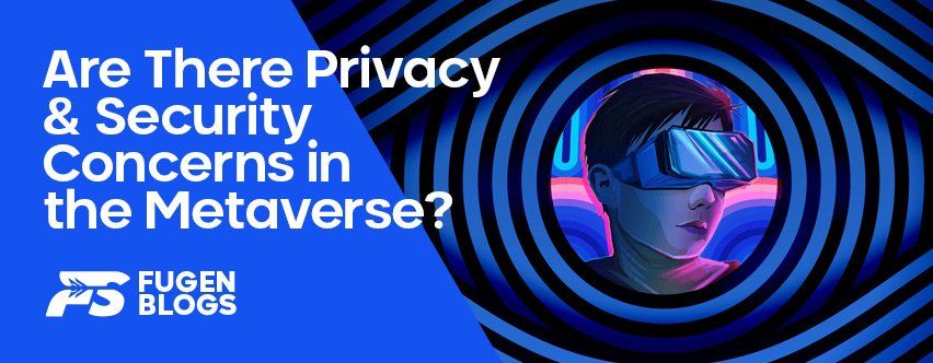 Are There Privacy and Security Concerns in the Metaverse?