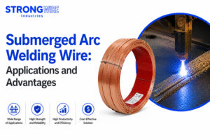 Submerged Arc Welding Wire: Applications and Advantages