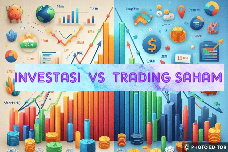 Perbedaan investasi saham dan trading saham. Pahami mana strategi yang cocok buat kamu Perbedaan investasi saham dan trading saham. Pahami mana strategi yang cocok buat kamu