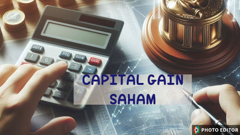 Apa itu Capital Gain? Cara hitung keuntungan Investasi Saham Apa itu Capital Gain? Cara hitung keuntungan Investasi Saham