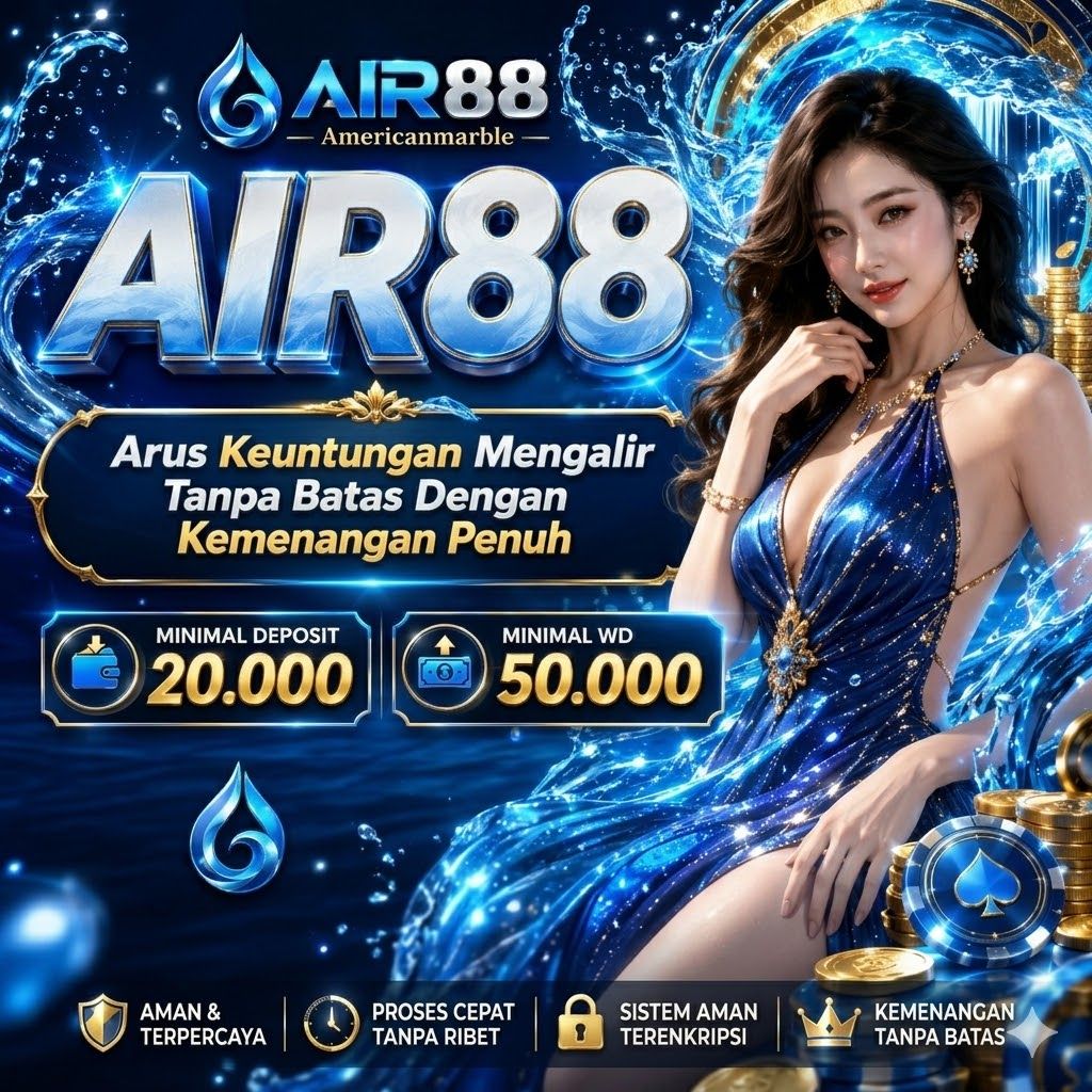 AIR88 #1 Americanmarble Arus Keuntungan Mengalir Tanpa Batas Dengan Kemenangan Penuh image 1