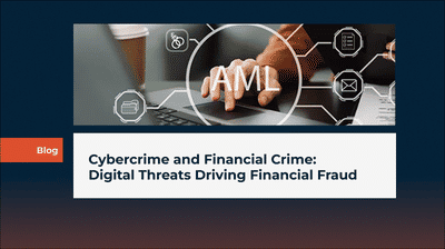 Cybercrime and Financial Crime: Digital Threats Driving Financial Fraud
