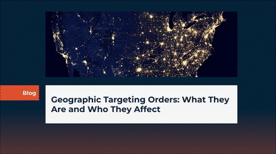 Geographic Targeting Orders: What They Are and Who They Affect