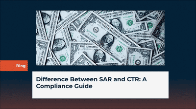 Difference Between SAR and CTR: A Compliance Guide