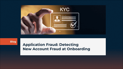 Application Fraud: Detecting New Account Fraud at Onboarding