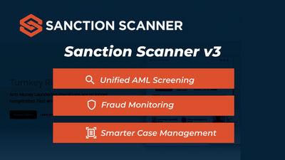 Sanction Scanner v3: A Unified and Explainable Approach to AML and Fraud Compliance