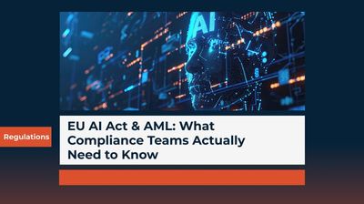 EU AI Act & AML: What Compliance Teams Actually Need to Know 