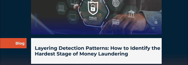 Layering Detection Patterns: How to Identify the Hardest Stage of Money Laundering