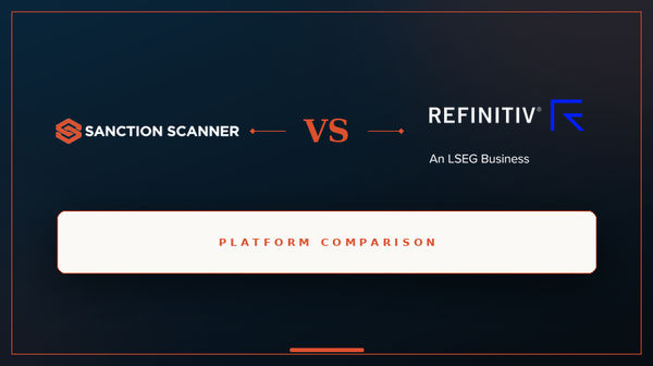 Sanction Scanner vs Refinitiv World-Check (LSEG): 2026 Comparison