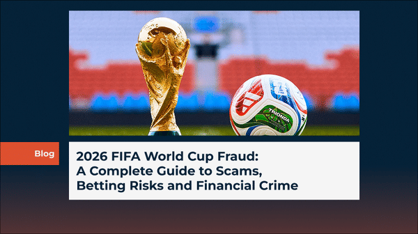 2026 FIFA World Cup Fraud: A Complete Guide to Scams, Betting Risks and Financial Crime 