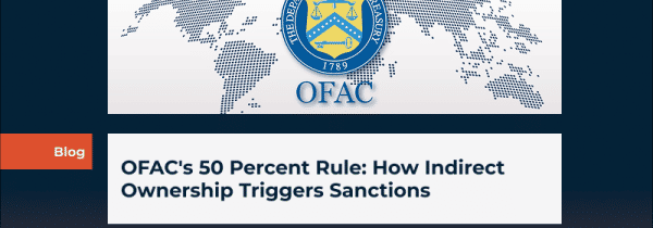 OFAC's 50 Percent Rule: How Indirect Ownership Triggers Sanctions