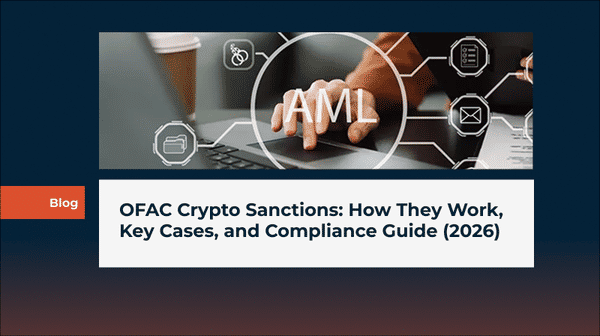 OFAC Crypto Sanctions: How They Work, Key Cases, and Compliance Guide (2026)