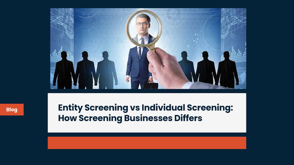 Entity Screening vs Individual Screening: How Screening Businesses Differs