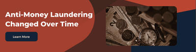 Anti-Money Laundering regulations evolved with time to combat financial crimes effectively.