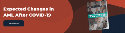 insights from global AML experts on the impact of the pandemic on AML regulations and practices