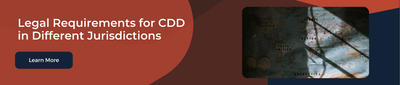 Legal Requirements for Customer Due Diligence in Different Jurisdictions
