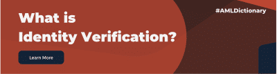 importance of identity verification in preventing financial crimes such as money laundering, bribery, and terrorist financing